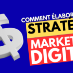 elaborer uns stratégie marketing digital